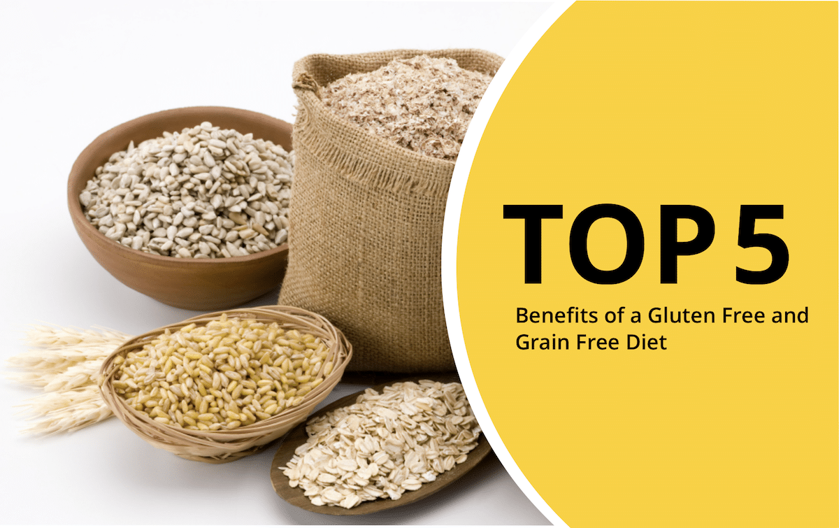 5 Benefits of a Grain Free Diet